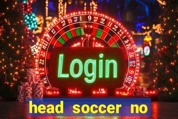 head soccer no click jogos